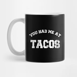 You Had Me At Tacos // Retro Tacos Funny Text Design Mug